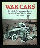 War cars : British armoured cars in the First World War