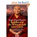 Buddha und die Wissenschaft vom Gl�ck: Ein tibetischer Meister zeigt, wie Meditation den K�rper und das Bewusstsein ver�ndert - Vorwort von Daniel Goleman