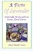 A Taste Of Lavender: Delectable Treats With An Exotic Floral Flavor
