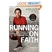 Running on Faith: The Principles, Passion, and Pursuit of a Winning Life