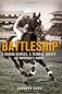 Battleship: A Daring Heiress, A Teenage Jockey, and America's Horse