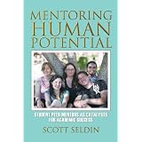 Mentoring Human Potential: Student Peer Mentors as Catalysts for Academic Success