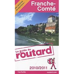 Guide du Routard Franche-Comt� 2010/2011