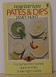 Vegetarian pâtés & dips : for parties, first courses, quick lunches or late night snacks