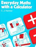 Everyday Mathematics with a Calculator
