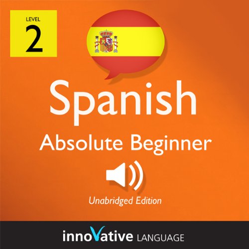 Learn Spanish with Innovative Language's Proven Language System - Level 2: Absolute Beginner Spanish