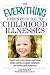 Books : The Everything Parent's Guide To Childhood Illnesses: Expert Advice That Dispels Myths and Helps Parents Recognize Symptoms and Understand Treatments (Everything: Parenting and Family)