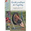 Le guide pratique de l'agility : Volume 2