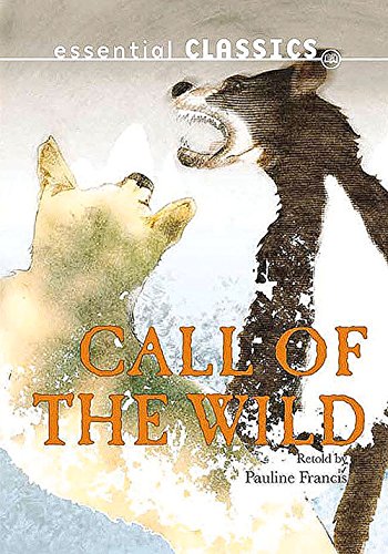 Call of The Wild (Essential Classics)