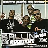 Ballin on Accident