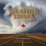 The Canadian Weather Trivia Calendar 2010