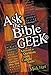 Ask the Bible Geek®: Answers to Questions From Catholic Teens