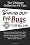 The Ultimate Collection Of Tips For Wiping Out Bed Bugs Totally!: Easy Do-It-Yourself Pest Control To Kill Bed Bugs, Treat And Stop Bed Bug Infestation ... Bed Bugs From Top To Bottom, Inside And Out