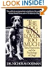The Dog Who Loved Too Much: Tales, Treatments and the Psychology of Dogs