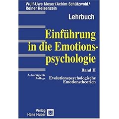 Einf�hrung in die Emotionspsychologie. Band 2: Evolutionspsychologische Emotionstheorie: Evolutionspsychologische Emotionstheorien: BD 2