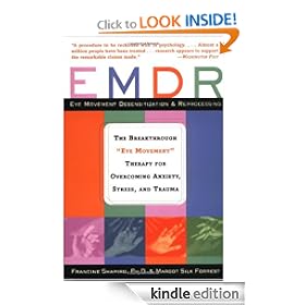 EMDR: The Breakthrough "Eye Movement" Therapy for Overcoming Anxiety, Stress, and Trauma