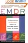 EMDR: The Breakthrough "Eye Movement" Therapy for Overcoming Anxiety, Stress, and Trauma