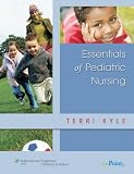 Essentials of Pediatric Nursing (Point (Lippincott Williams & Wilkins))