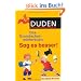 Duden - Das Grundschulw�rterbuch - Sag es besser!