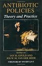 Antibiotic Policies: Theory and Practice