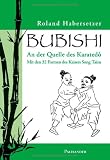 Bubishi - An der Quelle des Karatedo - Roland Habersetzer