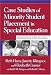 Case Studies of Minority Student Placement in Special Education