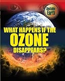What happens if the ozone disappears?