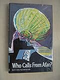 Who calls from afar?