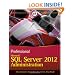 Professional Microsoft SQL Server 2012 Administration