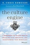 The culture engine : a framework for driving results, inspiring your employees, and transforming your workplace