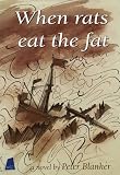 When rats eat the fat : the story of the shipwreck of Dutch Eastindiaman de Lastdrager on Shetland island Yell in 1653 : novel
