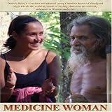 Medicine Woman - The Australian Continent: Queensland: Secret Woman's Business
