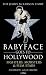 Babyface Goes to Hollywood: Fighters, Mobsters and Film Stars - The Jimmy McLarnin Story