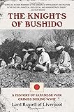 The Knights of Bushido: A History of Japanese War Crimes During World War II