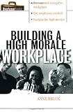 Building A High Morale Workplace