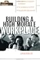 Building A HIgh Morale Workplace