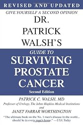 Dr. Patrick Walsh's Guide to Surviving Prostate Cancer, Second Edition