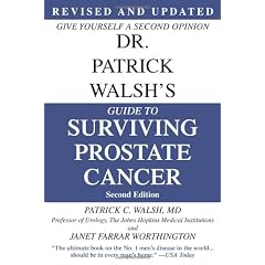 Dr. Patrick Walsh's Guide to Surviving Prostate Cancer, Second Edition