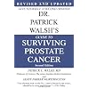 Dr. Patrick Walsh's Guide to Surviving Prostate Cancer, Second Edition