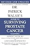 Dr Patrick Walsh's Guide To Surviving Prostate Cancer