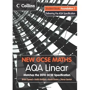 Aqa Linear Foundation 1 Student Book (New GCSE Maths) (9780007489381) Kevin Evans