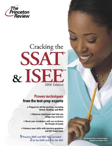 Cracking the SSAT and ISEE, 2008 Edition (Private Test Prep)