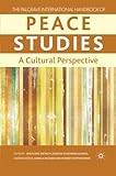 The Palgrave international handbook of peace studies : a cultural perspective