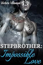 Stepbrother: Impossible Love (Stepbrother Romance)