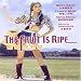 Search : The Fruit Is Ripe