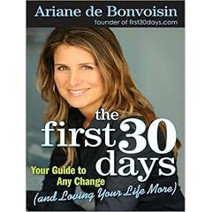 【クリックで詳細表示】The First 30 Days： Your Guide to Any Change (And Loving Your Life More) [CD]