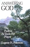 Answering God: The Psalms as Tools for Prayer