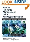 Human Resource Management in the Knowledge Economy: New Challenges, New Roles, New Capabilities