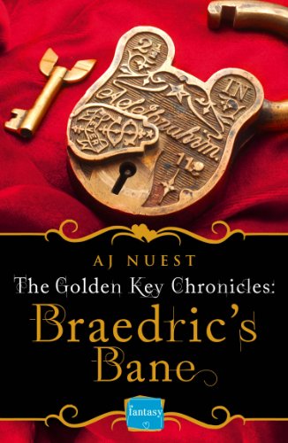 Braedric's Bane: HarperImpulse Fantasy Romance (A Serial Novella) (Golden Key Chronicles, Book 4) (The Golden Key Chronicles)