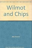 Wilmot and chips